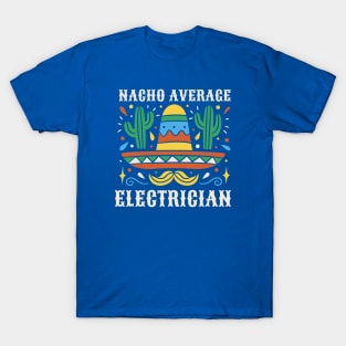 Funny Nacho Average Electrician T-Shirt